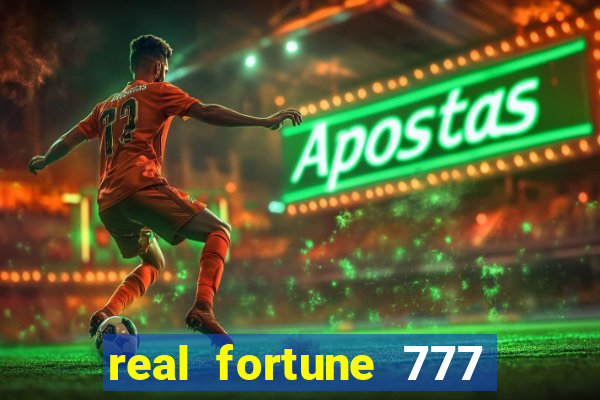 real fortune 777 paga mesmo